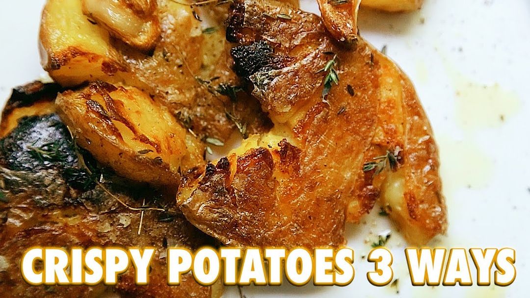 Crispy Roasted Potatoes 3 Ways